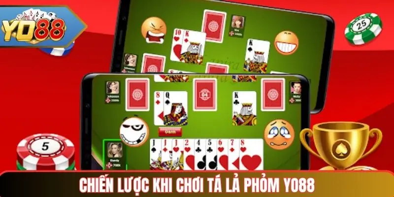 Tá Lả Phỏm Yo88 – Trò Chơi Bài Dân Gian Giải Trí & Chiến Thuật 4 Chiến lược khi chơi tá lả phỏm Yo88