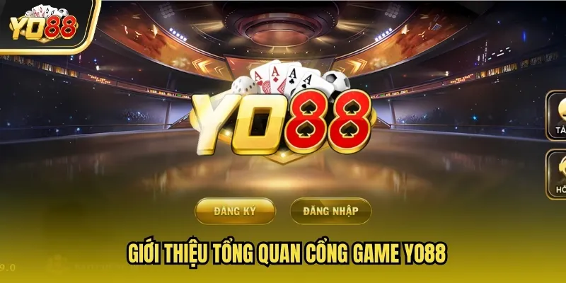 YO88 10 Giới thiệu tổng quan cổng game Yo88
