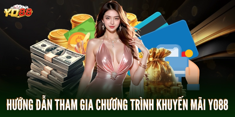 Khuyến mãi YO88 2 Hướng dẫn tham gia chương trình khuyến mãi
