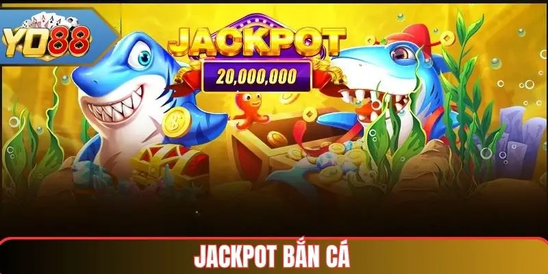 Jackpot Bắn Cá – Game bắn cá online với cơ hội nhận thưởng cực lớn tại Yo88 3 Jackpot Bắn Cá