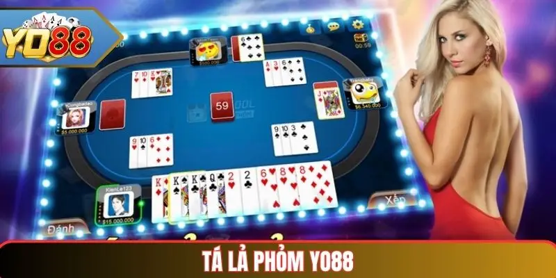 Tá Lả Phỏm Yo88 – Trò Chơi Bài Dân Gian Giải Trí & Chiến Thuật 1 Tá lả phỏm