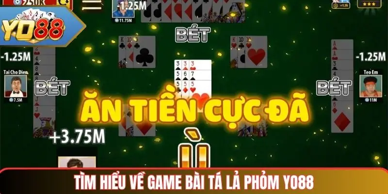 Tá Lả Phỏm Yo88 – Trò Chơi Bài Dân Gian Giải Trí & Chiến Thuật 2 Tìm hiểu về game bài tá lả phỏm Yo88
